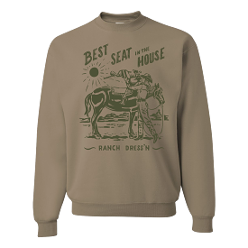 BEST SEAT IN THE HOUSE SANDSTONE CREWNECK