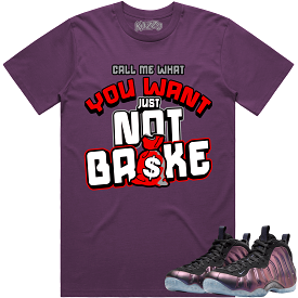 Eggplant Foamposites Shirt to Match - RED NOT BROKE